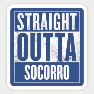 Straight Outta Socorro Sticker